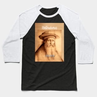 Nostradamus: I Told You So on a Dark Background Baseball T-Shirt